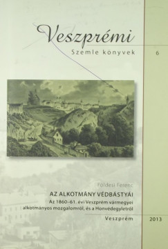 Fldesi Ferenc - Veszprmi Szemle knyvek 6. - Az alkotmny vdbstyi