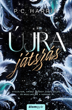 P. C. Harris - �jraj�tsz�s - b�v�tett �jrakiad�s