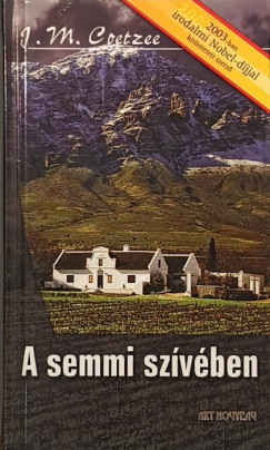 J. M. Coetzee - A semmi szívében
