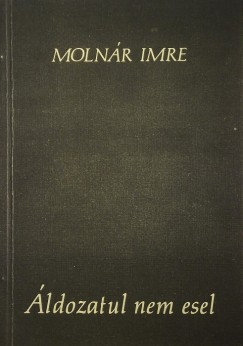 Molnr Imre - ldozatul nem esel