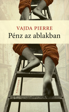 Vajda Pierre - Pénz az ablakban