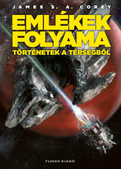 James S.A. Corey - Emlékek folyama