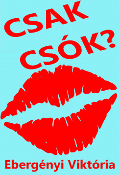 Ebergnyi Viktria - Csak csk?