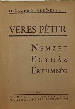 Veres Péter - Nemzet, egyház, értelmiség