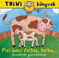 Pici boci foltos tarka... - Mondkk gyerekeknek