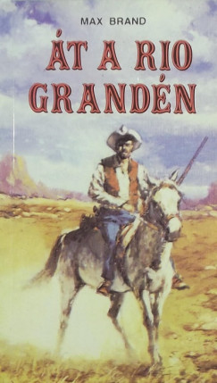 Max Brand - t a Rio Grandn