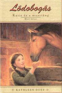 Kathleen Duey - Katie s a musztng