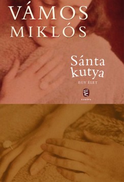 Vmos Mikls - Snta kutya