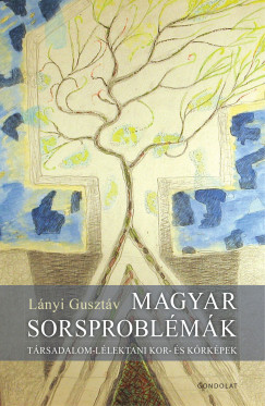 L�nyi Guszt�v - Magyar sorsprobl�m�k