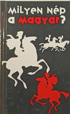 Hovanyecz Lszl  (Szerk.) - Milyen np a magyar?