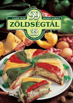 Hemző Károly - Lajos Mari - 99 zöldségtál