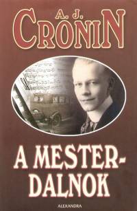 Archibald Joseph Cronin - A mesterdalnok