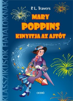 Pamela Lyndon Travers - Mary Poppins kinyitja az ajtt