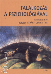Czigler Istvn - Olh Attila  (Szerk.) - Tallkozs a pszicholgival