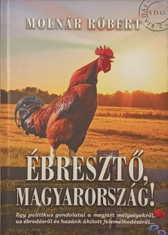 Molnár Róbert - Ébresztő, Magyarország!
