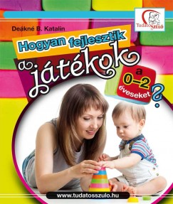 Dekn Bancs Katalin - Hogyan fejlesztik a jtkok a 0-2 veseket?