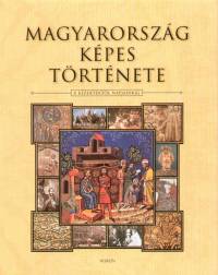 Csorba Csaba - Estk Jnos - Salamon Konrd - Magyarorszg kpes trtnete