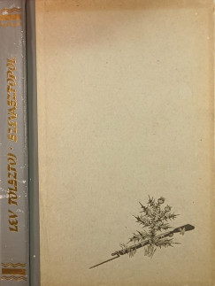 Lev Tolsztoj - Szevasztopol (sz�mozott -119.)