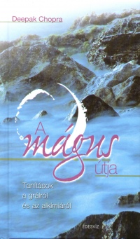 Deepak Chopra - A mgus tja