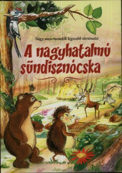 Arany Lszl - Benedek Elek - Grdonyi Gza - Mra Ferenc - A nagyhatalm sndiszncska