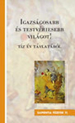 Igazsgosabb s testvriesebb vilgot! - Tz v tvlatbl