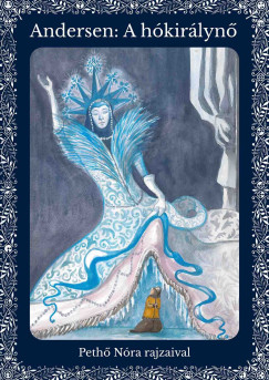 Hans Christian Andersen - Vars�nyi J�zsef  (Szerk.) - A h�kir�lyn�