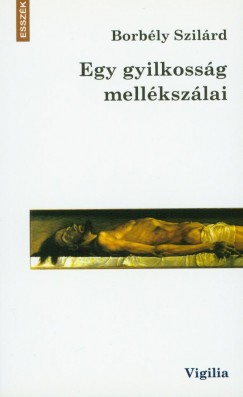 Borbély Szilárd - Egy gyilkosság mellékszálai