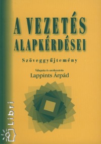 Lappints rpd  (Szerk.) - A vezets alapkrdsei