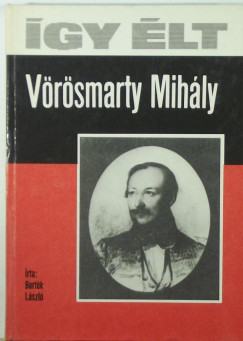 Bertk Lszl - gy lt Vrsmarty Mihly