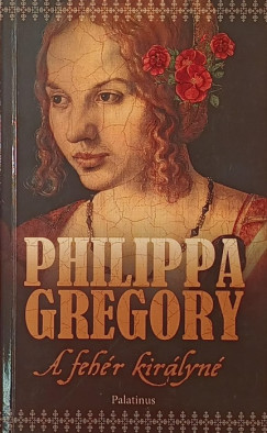Philippa Gregory - A feh�r kir�lyn�