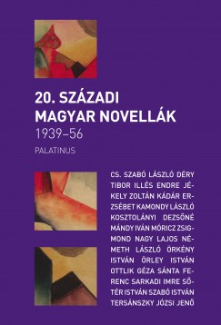 Szilgyi Zsfia  (Vl.) - 20. szzadi magyar novellk 1939-1956