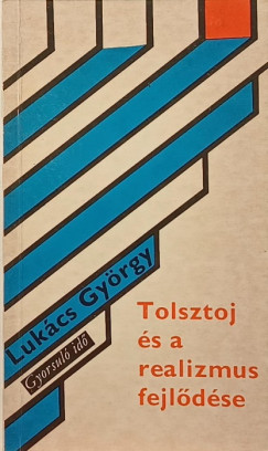 Lukács György - Tolsztoj és a realizmus fejlődése