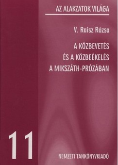 V. Raisz Rzsa - A kzbevets s a kzbekels a Mikszth-przban