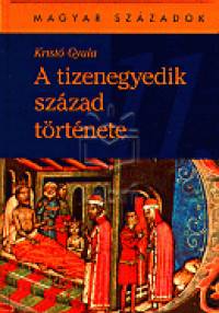 Krist Gyula - A tizenegyedik szzad trtnete