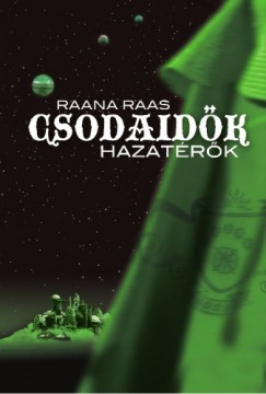 Raana Raas - Csodaidk 4 - Hazatrk