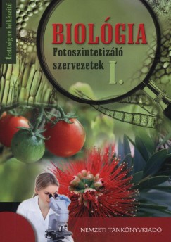 Demeter Lszl  (Szerk.) - Biolgia - Fotoszintetizl szervezetek I.