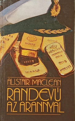 Alistair Maclean - Randev� az arannyal
