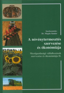 Dr. Magda Sándor - A növénytermesztés szervezése és ökonómiája