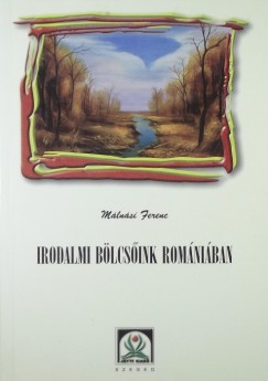 Mlnsi Ferenc - Irodalmi blcsnk Romniban