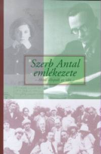 Wgner Tibor  (Szerk.) - Szerb Antal emlkezete - Akitl elloptk az idt