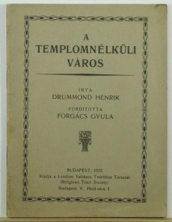 Henrik Drummond - A templomnlkli vros