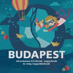 Dusik Mni - Foki Pter - Budapest - Vroskalauz kicsiknek, nagyoknak s mg nagyobbaknak