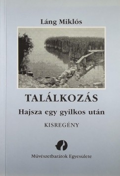 L�ng Mikl�s - Tal�lkoz�s