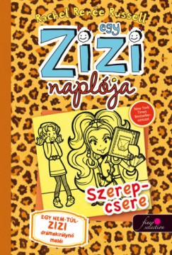 Rachel Rene Russell - Egy Zizi naplja 9. - Egy nem tl ZIZI drmakirlyn mesi