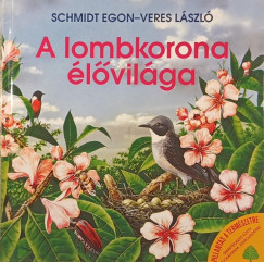 Schmidt Egon - Veres Lszl - A lombkorona lvilga