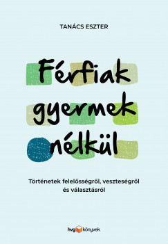 Tancs Eszter - Frfiak gyermek nlkl