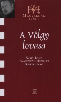 Benkei Ildik� - Kassai Lajos - A V�lgy lovasa