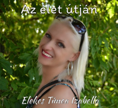 Elekes Tmea Izabella - Az let tjn