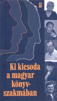 Ki kicsoda a magyar knyvszakmban