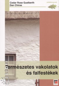 Dan Chiras - Cedar Rose Guelberth - Termszetes vakolatok s falfestkek